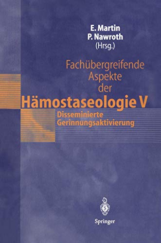 9783540433507: Fachubergreifende Aspekte Der Hamostaseologie V: 7. Heidelberger Symposium Hamostaseologie Und Anaesthesie, 7./8. September 2001