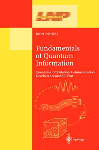 Fundamentals of Quantum Information: Quantum Computation, Communication, Decoherence and All That (Lecture Notes in Physics, 587) - Heiss, Dieter [Editor]