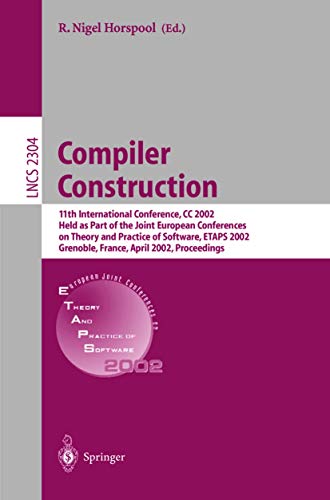 9783540433699: Compiler Construction: 11th International Conference, CC 2002, Held as Part of the Joint European Conferences on Theory and Practice of Software, ... (Lecture Notes in Computer Science, 2304)