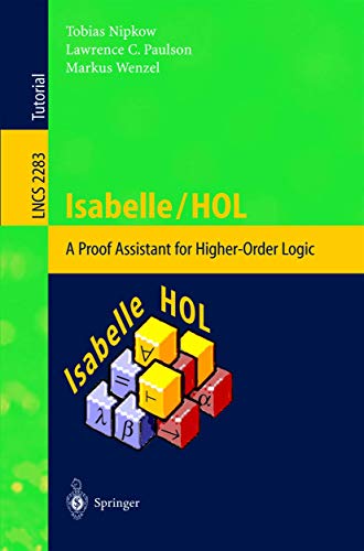 9783540433767: Isabelle/HOL: A Proof Assistant for Higher-Order Logic (Lecture Notes in Computer Science, 2283)