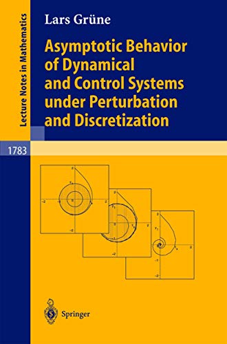 Stock image for Asymptotic Behavior of Dynamical and Control Systems Under Pertubation and Discretization for sale by Chiron Media