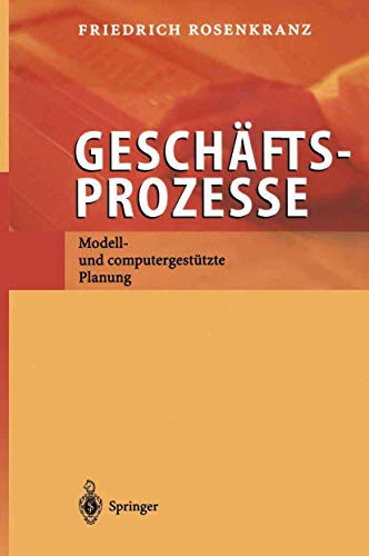 Stock image for Geschftsprozesse: Modell- und computergesttzte Planung for sale by medimops