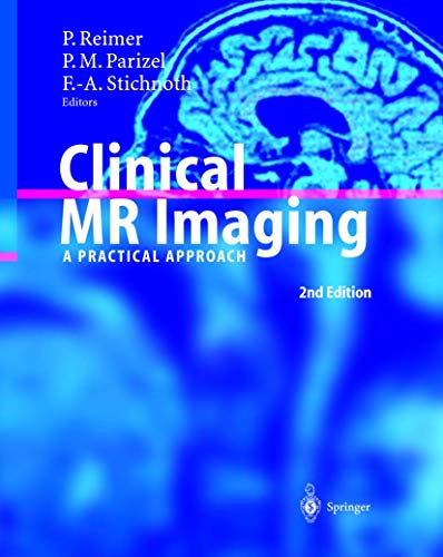 Clinical MR Imaging: A Practical Approach (9783540434672) by P.M. Parizel