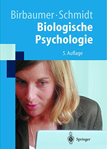 Biologische Psychologie (Springer-Lehrbuch) - Birbaumer, Niels, Schmidt, Robert F.