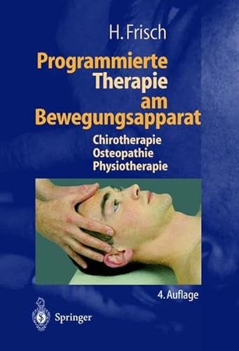 Stock image for Programmierte Therapie am Bewegungsapparat. Chirotherapie, Osteopathie, Physiotherapie for sale by medimops