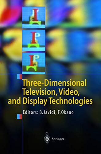 Stock image for Three-Dimensional Television, Video, and Display Technologies for sale by HPB-Red