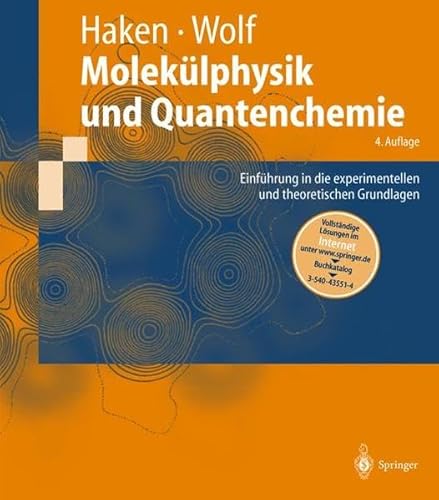 Beispielbild fr Moleklphysik und Quantenchemie Einfhrung in die experimentellen und theoretischen Grundlagen zum Verkauf von Buchpark