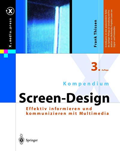 Beispielbild fr Kompendium Screen-Design: Effektiv informieren und kommunizieren mit Multimedia (X.media.press) zum Verkauf von medimops