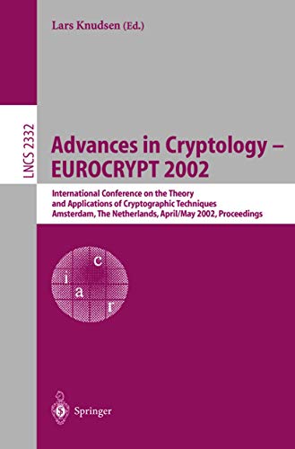 Advances in Cryptology-Eurocryt 2002: International Conference on the Theory and Applications of ...