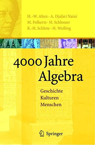 Beispielbild fr 4000 Jahre Algebra: Geschichte. Kulturen. Menschen (Vom Zhlstein zum Computer) zum Verkauf von medimops