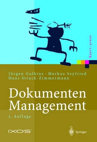 Dokumenten-Management: Vom Imaging zum Business-Dokument (Xpert.press) (German Edition) (9783540435778) by Juergen Gulbins,Markus Seyfried,Hans Strack-Zimmermann