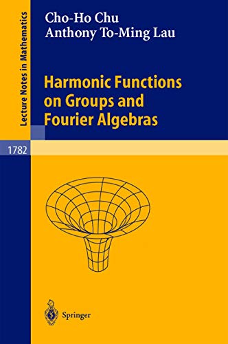 9783540435952: Harmonic Functions on Groups and Fourier Algebras (Lecture Notes in Mathematics, 1782)