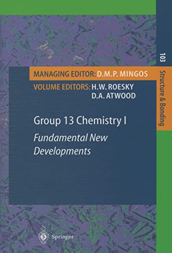Stock image for Group 13 Chemistry I: Fundamental New Developments (Structure and Bonding, 103) [Hardcover] Roesky, H.W.; Atwood, D.A.; H for sale by GridFreed