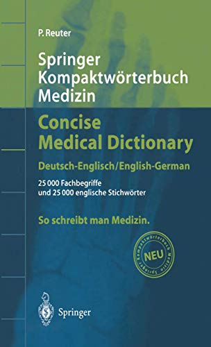 Beispielbild fr Springer Kompaktwrterbuch Medizin /Concise Medical Dictionary - Deutsch-Englisch /English-German: zum Verkauf von medimops