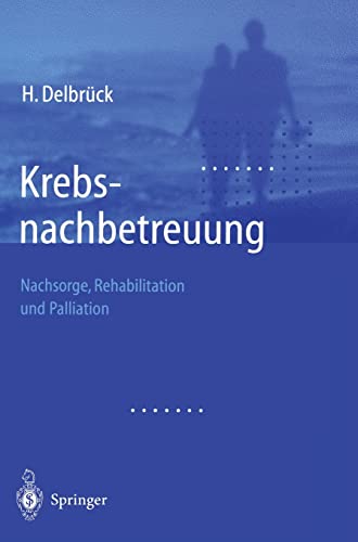 Imagen de archivo de Krebsnachbetreuung. Nachsorge, Rehabilitation und Palliation a la venta por medimops
