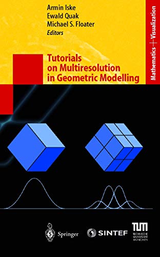 Tutorials on multiresolution in geometric modelling Summer school lecture notes / [SINTEF; TUM, T...
