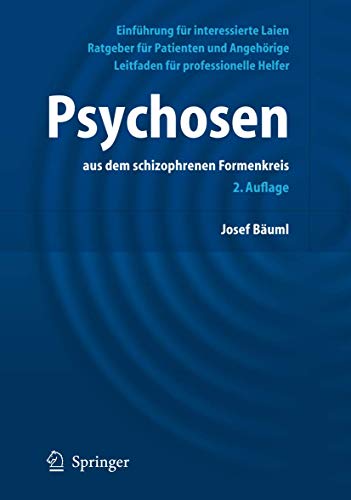 Stock image for Psychosen: Aus dem schizophrenen Formenkreis (German Edition): Ein Ratgeber fr Patienten und Angehrige for sale by medimops