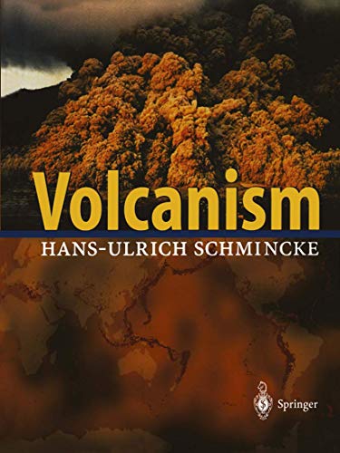 Volcanism (9783540436508) by Schmincke, Hans-Ulrich