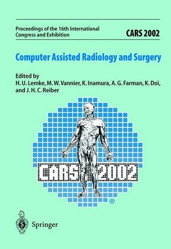 9783540436553: Cars 2002 Computer-assisted Radiology and Surgery: Proceedings of the 16th International Congress and Exhibition, Paris, June 26-29, 2002