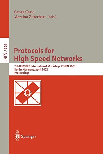 9783540436584: Protocols for High Speed Networks: 7th IFIP/IEEE International Workshop, PfHSN 2002, Berlin, Germany, April 22-24, 2002. Proceedings: 2334 (Lecture Notes in Computer Science)