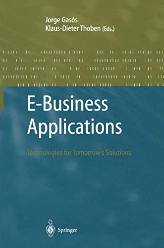 E-Business Applications. Technologies for Tomorrowïs Solutions.