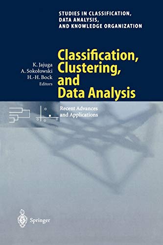 Stock image for Classification, Clustering, and Data Analysis: Recent Advances and Applications for sale by Smith Family Bookstore Downtown