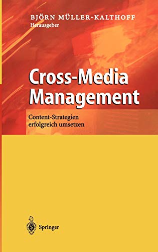 Beispielbild fr Cross-Media Management : Content-Strategien erfolgreich umsetzen zum Verkauf von Ria Christie Collections
