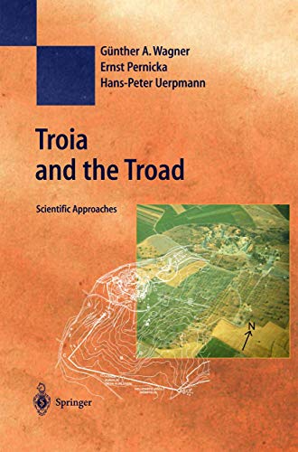 Troia and the troad : scientific approaches. Part of the series 