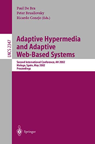 Stock image for Adaptive Hypermedia and Adaptive Web-Based Systems for sale by GuthrieBooks
