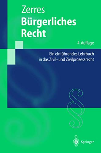 9783540437710: B Rgerliches Recht: Eine Einf Hrung in Das Zivilrecht Und Die Grundz GE Des Zivilprozessrechts (Springer-Lehrbuch)