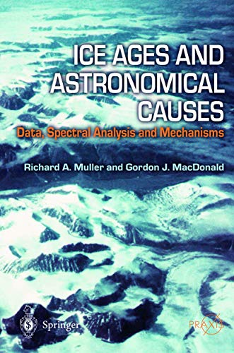 9783540437796: Ice Ages and Astronomical Causes: Data, spectral analysis and mechanisms (Springer Praxis Books)