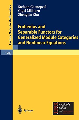 9783540437826: Frobenius and Separable Functors for Generalized Module Categories and Nonlinear Equations: 1787 (Lecture Notes in Mathematics, 1787)