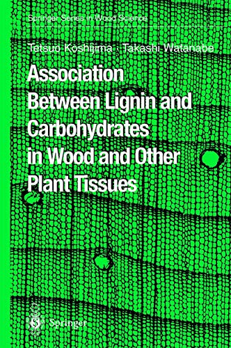 9783540438052: Association Between Lignin and Carbohydrates in Wood and Other Plant Tissues (Springer Series in Wood Science)