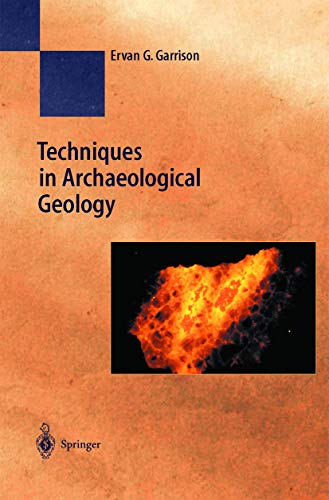 Stock image for Techniques in Archaeological Geology for sale by Better World Books: West