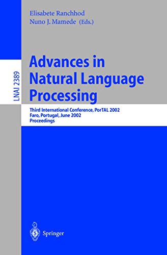 9783540438298: Advances in Natural Language Processing: Third International Conference, PorTAL 2002, Faro, Portugal, June 23-26, 2002. Proceedings (Lecture Notes in Computer Science, 2389)