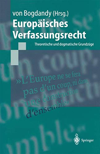 9783540438342: Europaisches Verfassungsrecht: Theoretische Und Dogmatische Grundza1/4ge (Springer-Lehrbuch)