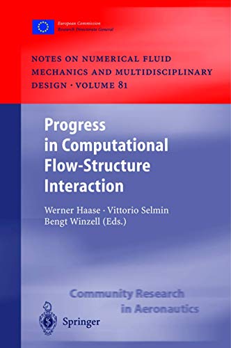 Stock image for Progress in Computational Flow-Structure Interaction: Results of the Project UNSI, supported by the European Union 1998 - 2000 (Notes on Numerical Fluid Mechanics and Multidisciplinary Design, 81) for sale by Zubal-Books, Since 1961