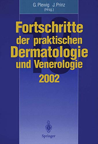 9783540439486: Fortschritte Der Praktischen Dermatologie Und Venerologie: 18