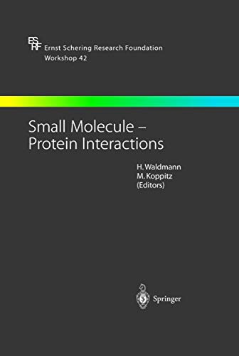 Beispielbild fr Small molecule - protein interactions. Ernst Schering Research Foundation workshop 42. zum Verkauf von Wissenschaftliches Antiquariat Kln Dr. Sebastian Peters UG
