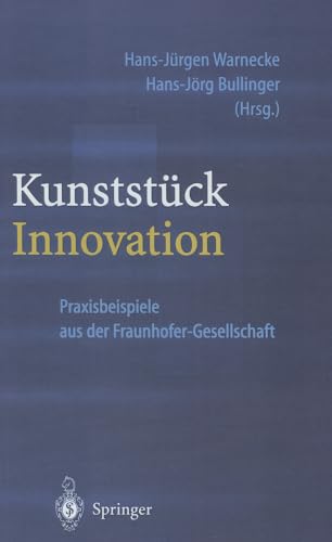 9783540439875: Kunststuck Innovation: Praxisbeispiele Aus der Fraunhofer-Gesellschaft (Engineering Online Library)