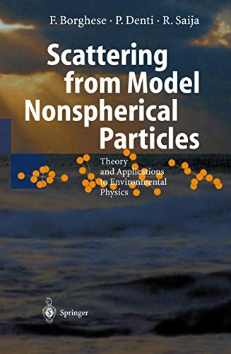 9783540440147: Scattering from Model Nonspherical Particles: Theory and Applications to Environmental Physics (Physics of Earth and Space Environments)