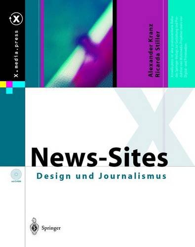 News-Sites: Design und Journalismus (X.media.press) - Ricarda Stiller Alexander Kranz