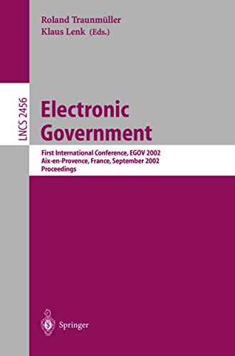 Stock image for Electronic Government: First International Conference, EGOV 2002, Aix-En-Provence, France, September 2-6, 2002 Proceedings for sale by Doss-Haus Books