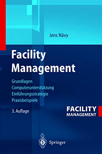 Immagine dell'editore per Facility Management: Grundlagen, Computeruntersttzung, Systemeinfhrung, Anwendungsbeispiele [Gebundene Ausgabe] von Jens Nvy (Autor), W. Lwen (Assistent) Jens Naevy venduto da BUCHSERVICE / ANTIQUARIAT Lars Lutzer