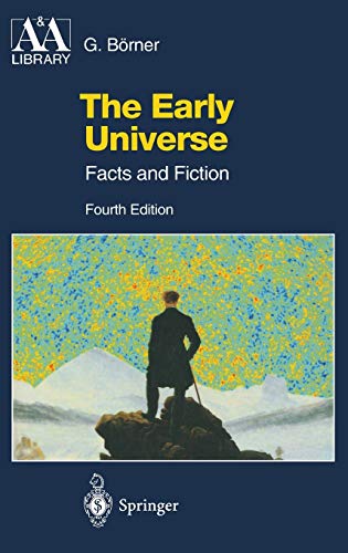9783540441977: The Early Universe: Facts and Fiction (Astronomy and Astrophysics Library)