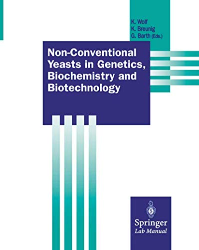 Beispielbild fr Non-Conventional Yeasts in Genetics; Biochemistry and Biotechnology: Practical Protocols zum Verkauf von Ria Christie Collections