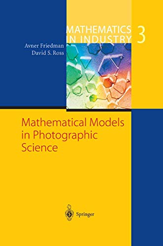 Stock image for Mathematics in Industry: Mathematical Models in Photographic Science (Volume 3) for sale by Anybook.com