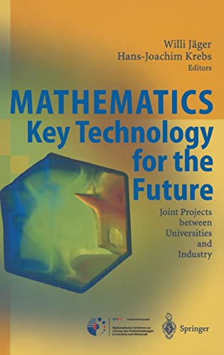 Stock image for Mathematics. Key Technology for the Future. Joint Projects between Universities and Industry. for sale by Gast & Hoyer GmbH