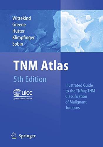 9783540442349: TNM Atlas: Illustrated Guide to the TNM/pTNM Classification of Malignant Tumours