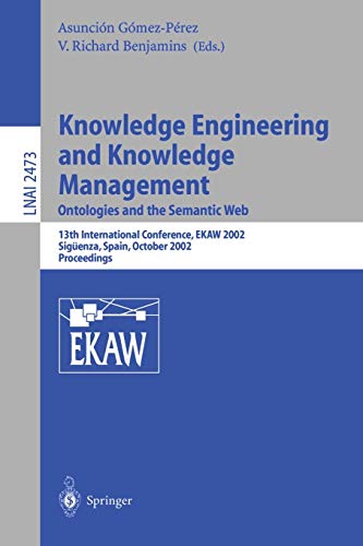 Stock image for Knowledge Engineering and Knowledge Management. Ontologies and the Semantic Web: 2473 (Lecture Notes in Computer Science) for sale by Anybook.com
